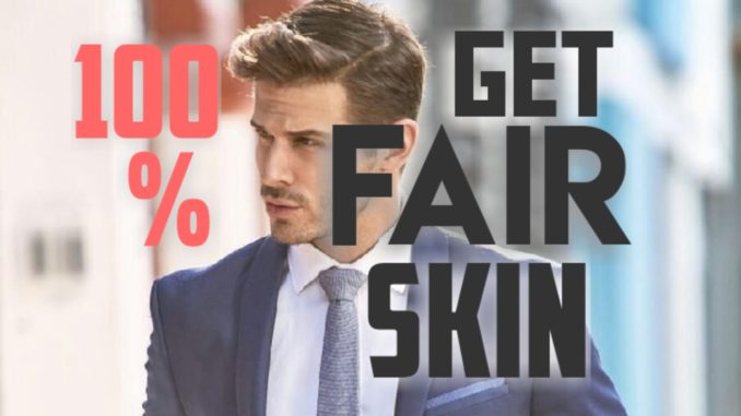 Get Fair Skin (100 %)